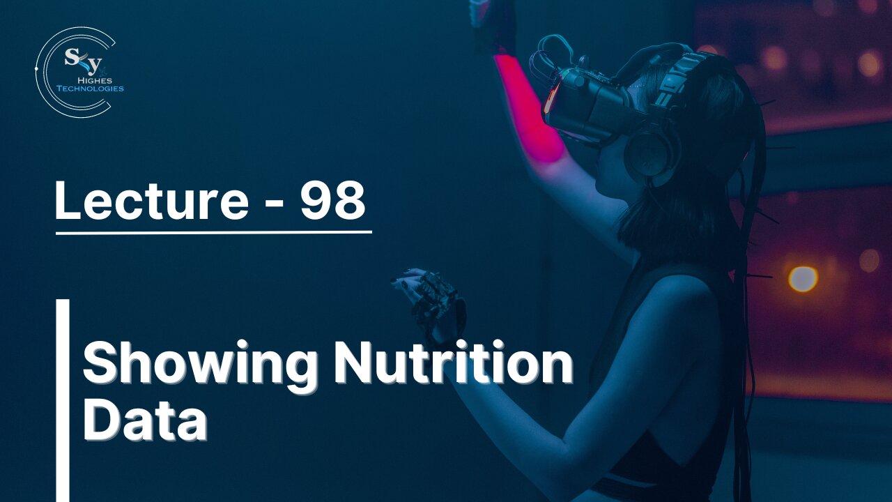 98 - Showing Nutrition Data | Skyhighes | React Native