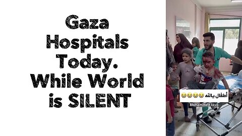 Gaza Hospitals Today. While World is SILENT