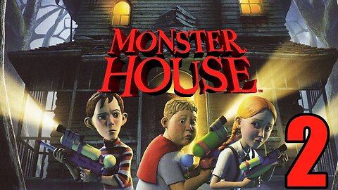 Monster House - Part 2