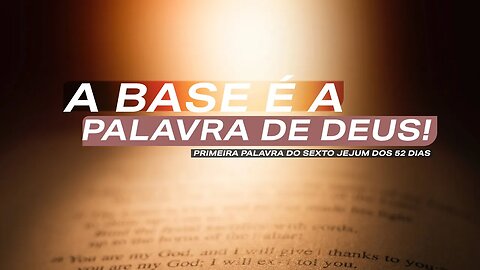 A base é a Palavra de Deus! | Palavra de Vida e Fé