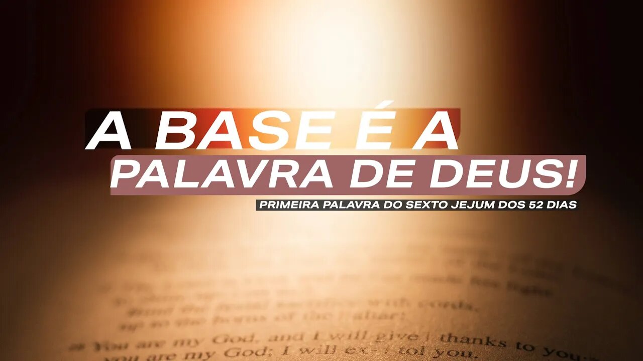 A base é a Palavra de Deus! | Palavra de Vida e Fé