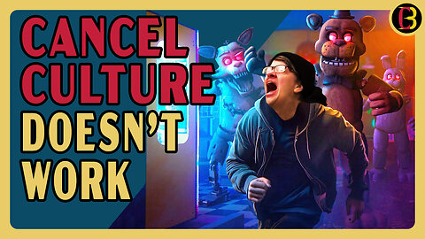 FNAF's Success Shows Cancel Culture is DEAD