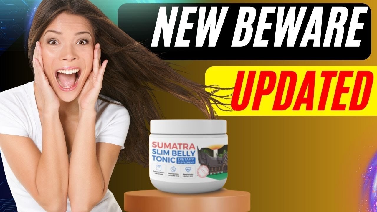 SUMATRA SLIM BELLY TONIC - ⛔((2024 IMPORTANT WARNING))⛔ - Sumatra Reviews - Sumatra Weight LOSS