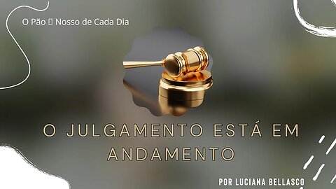 Os Salvos Já Estão em Julgamento. O Pão 🍞 Nosso de Cada Dia