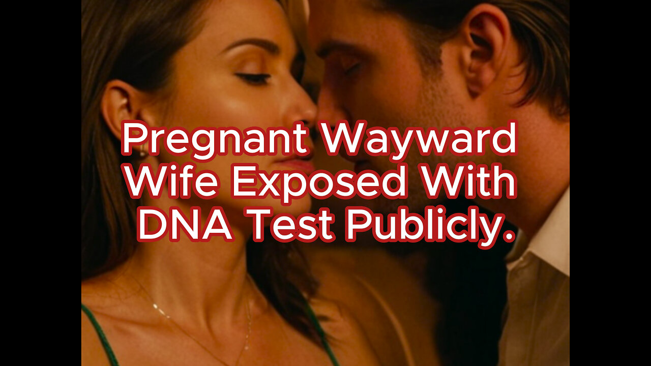 Pregnant Wayward Wife Exposed With DNA Test Publicly #youtube #story