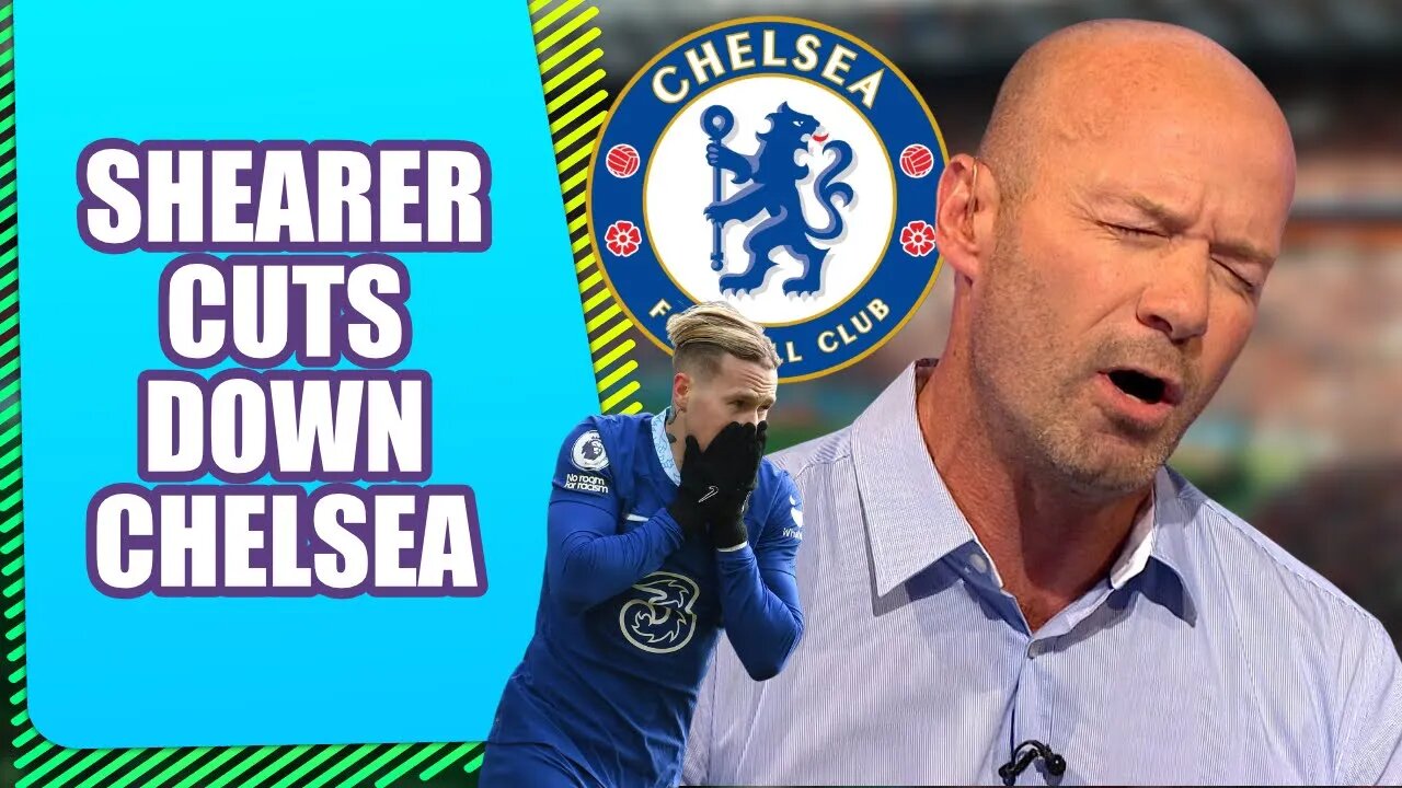 Shearer's Savage Take-Down: Chelsea's Frontline Woes Exposed