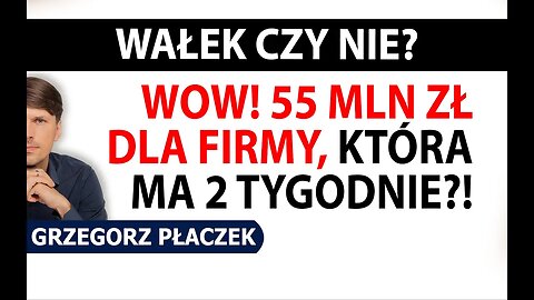 Dofinansowanie projektu w wysokości 55 mln dla firmy, która ma 2 tygodnie? Tylko w Polsce.