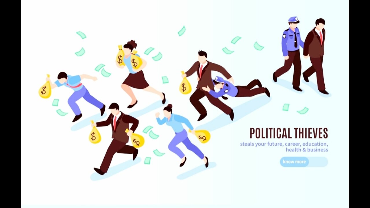 POLITICAL THIEVES ROBBING US BLIND