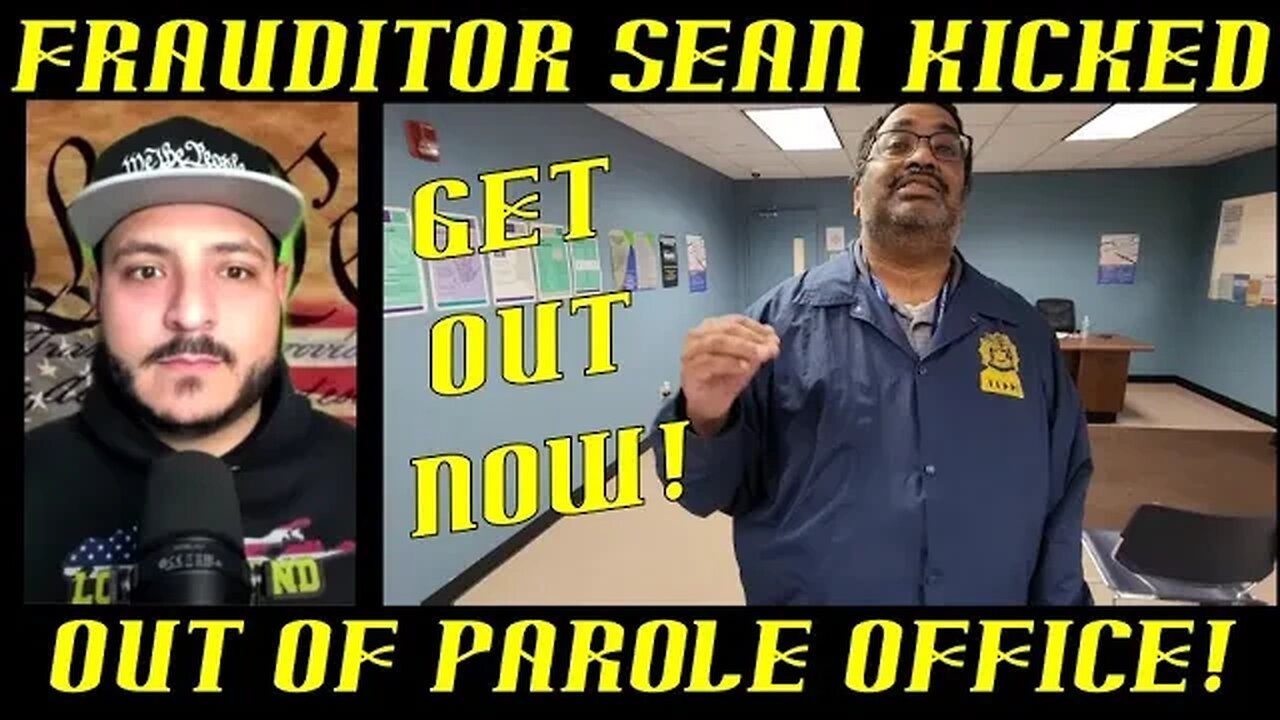 Long Island Frauditor Sean Kicked Out of Parole Office!
