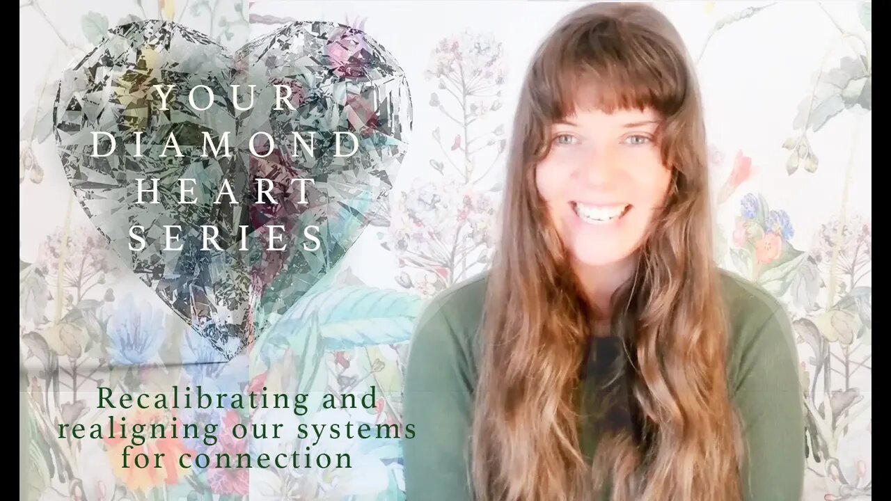 YOUR DIAMOND HEART SERIES - RECALIBRATION AND REALIGNMENT OF THE PHYSICAL VESSEL FOR CONNECTION