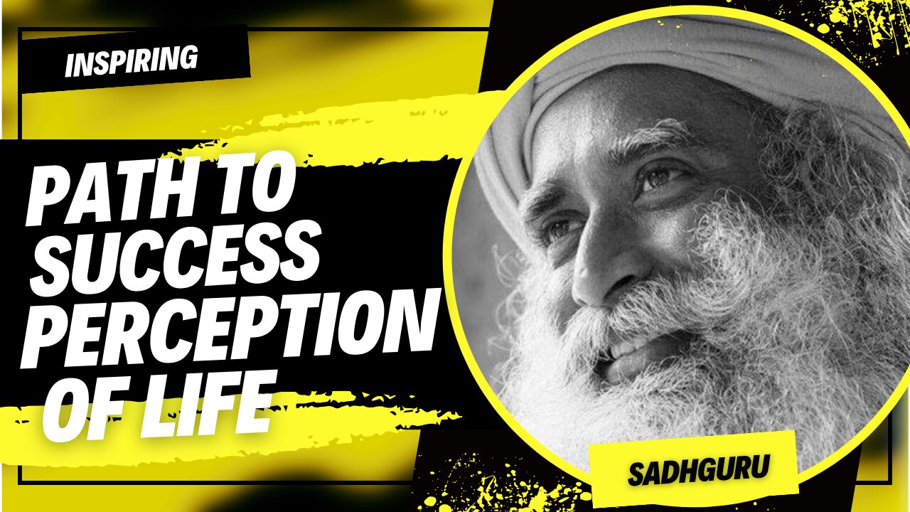 Sadhguru's Inspiring Tale and Proven Wisdom for Unleashing Success in 2023