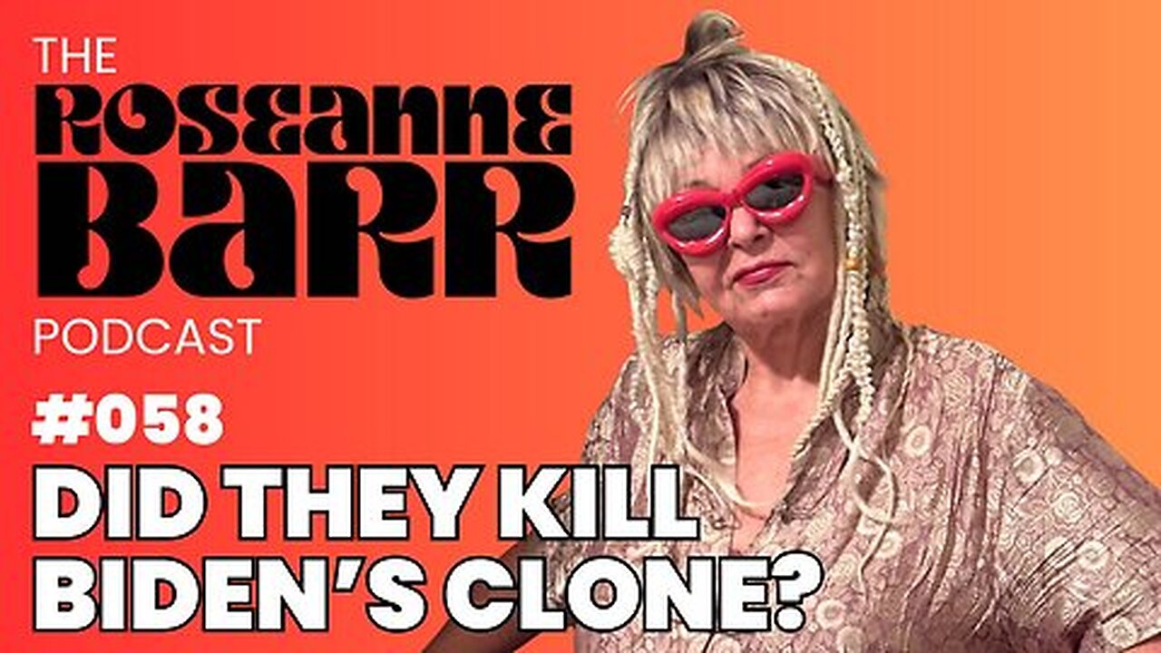 Did they kill Biden's clone? | The Roseanne Barr Podcast #58