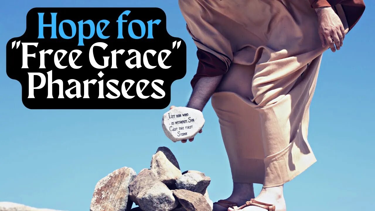 Jesus Wants to Save "Free Grace" Pharisees