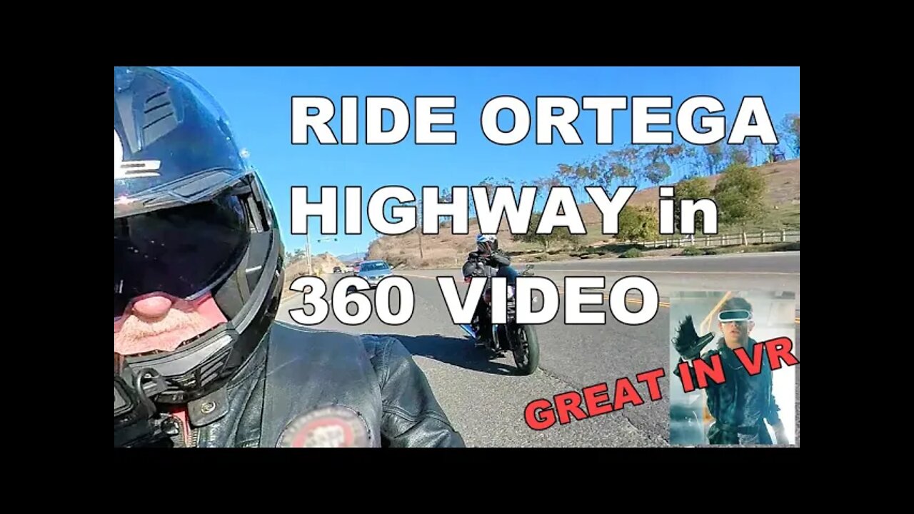 Ride A Harley On Ortega Highway in 360. Got VR? 360 Views Or Immerse In Your VR you just got.