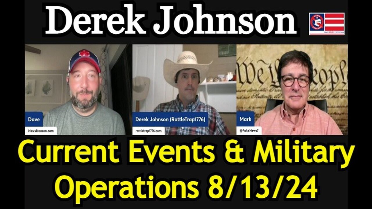 Derek Johnson BIG update intel: Current Events & Military Operations 8/13/24