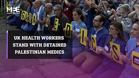 UK health workers demonstrate to stand in solidarity with detained Palestinian medics