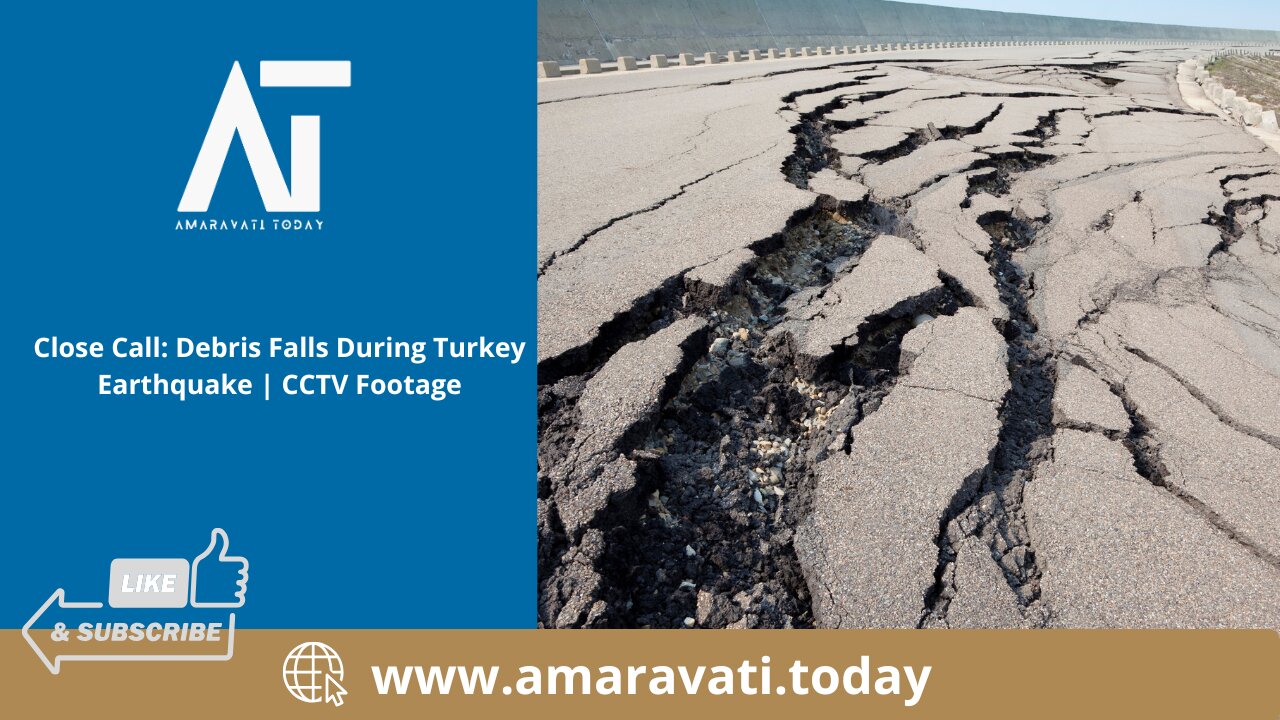 Close Call Debris Falls During Turkey Earthquake | CCTV Footage | Amaravati Today