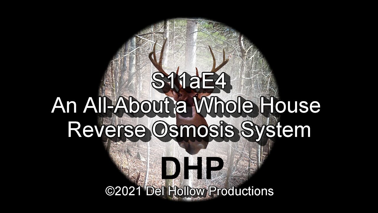 S11aE4 - An All-About a Whole House Reverse Osmosis System