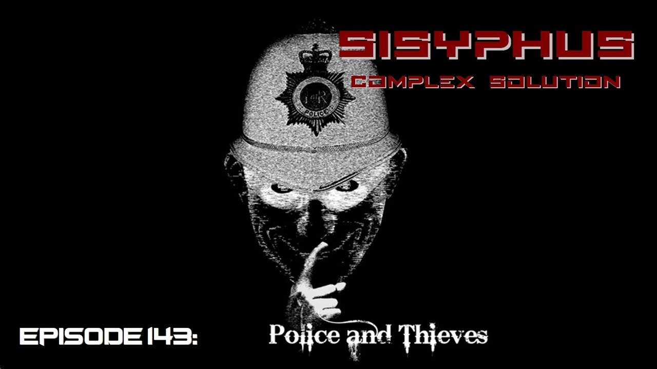 SCS EPISODE 143. POLICE AND THIEVES