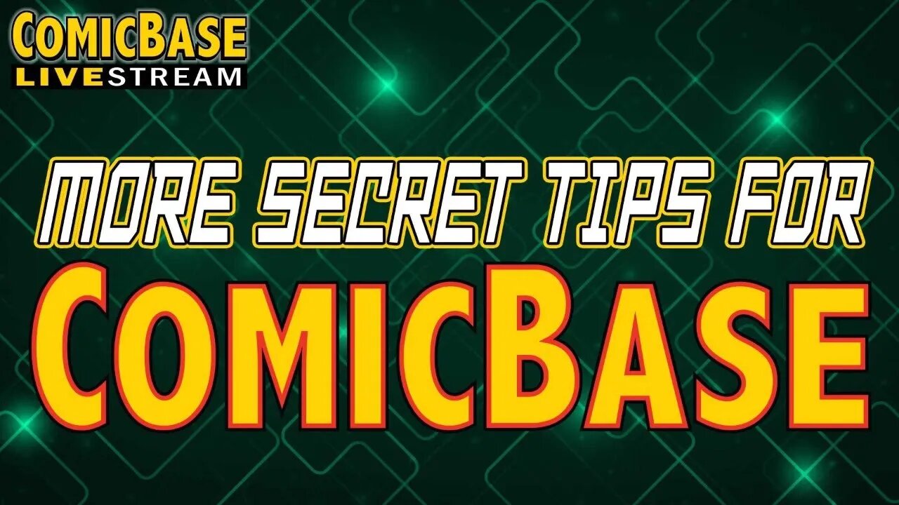 More Secret Tips for ComicBase (Livestream #126)