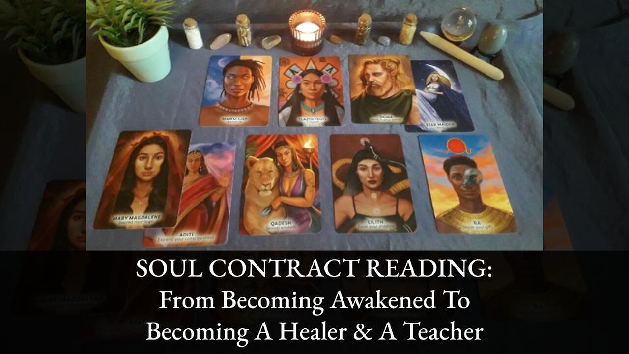 SOUL CONTRACT TAROT READING: From Becoming Awakened To Becoming A Healer & A Teacher