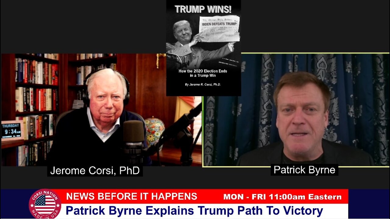 Dr Corsi NEWS 12-24-20: Patrick Byrne Explains Trump Path To Victory