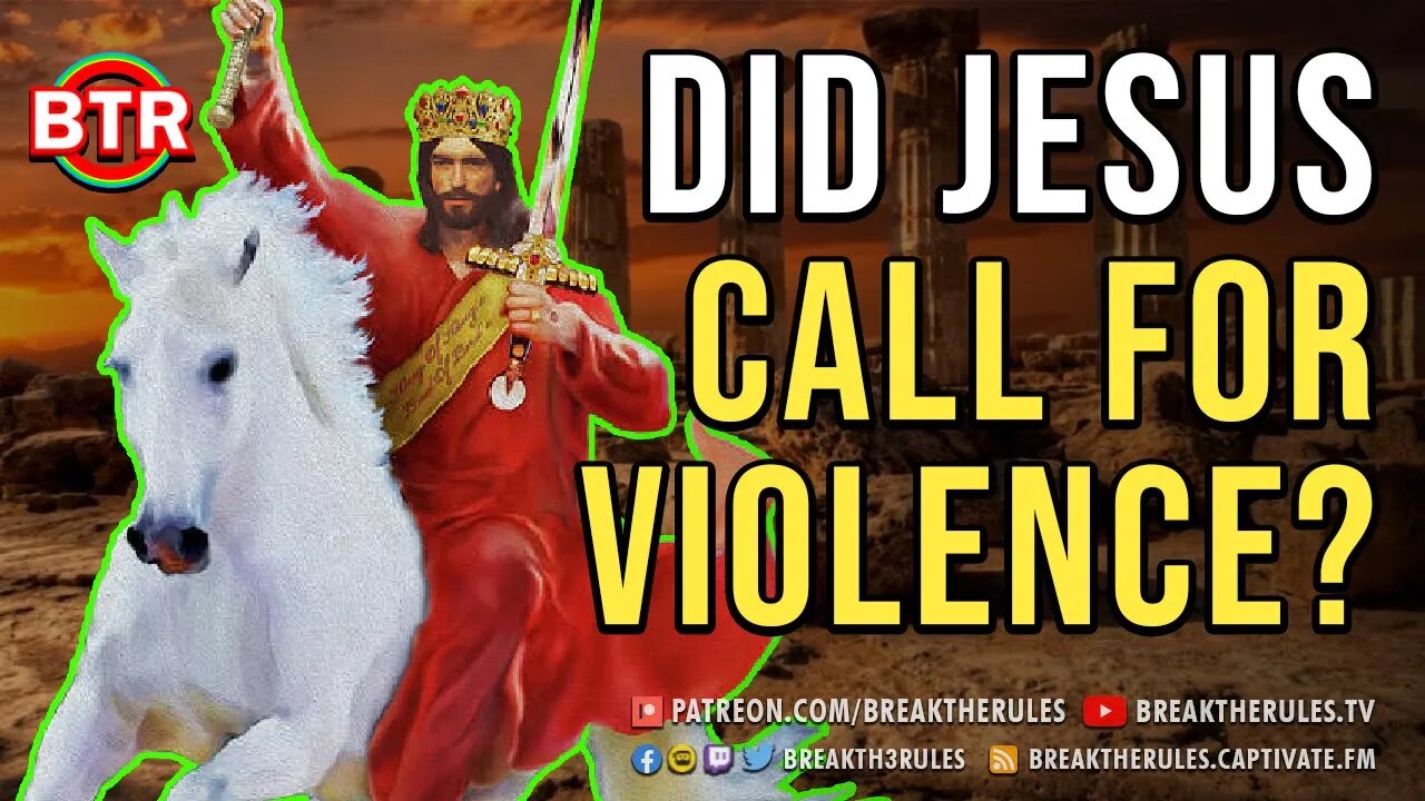 Did Jesus Call for Violence?