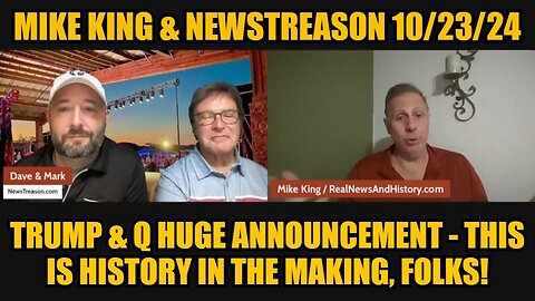 Mike King 10/23/24: Trump & Q Huge Announcement - This is History in the Making, Folks!