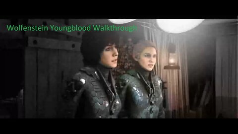 Wolfenstein Youngblood Walkthrough