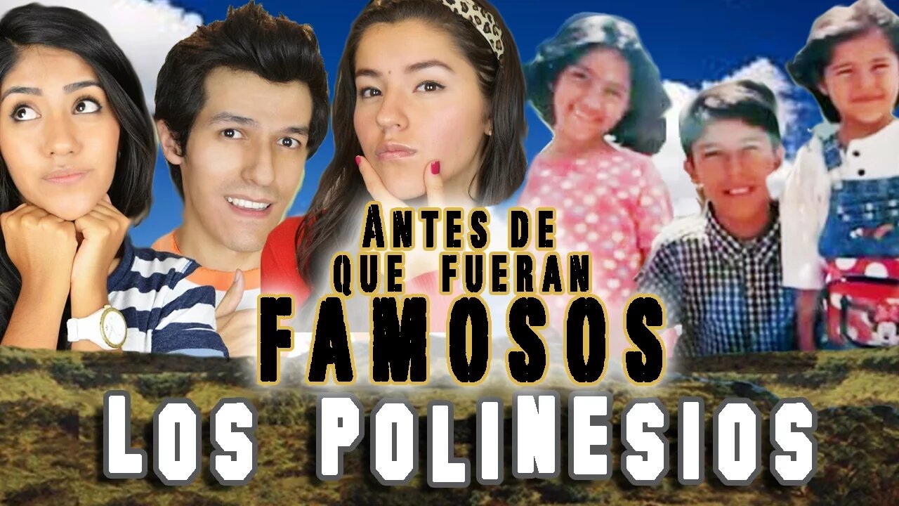 LOS POLINESIOS - Antes De Que Fueran Famosos