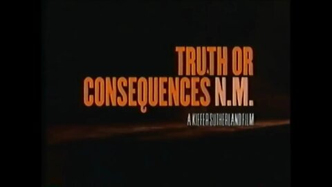 TRUTH OR CONSEQUENCES N.M. (1997) Trailer [#VHSRIP #truthandconsequencesNMVHS]