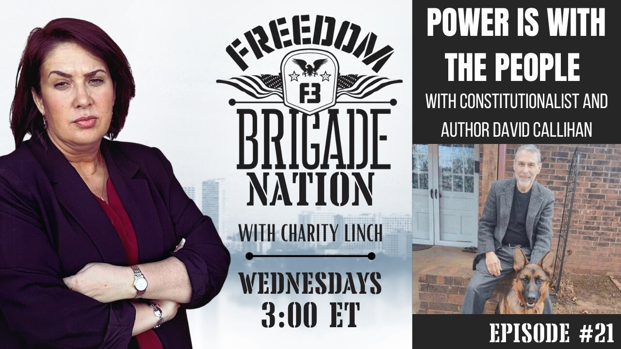 Freedom Brigade Nation - "Power Is With The People" ep. 21