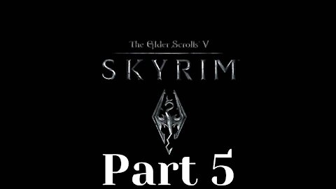 Elder Scrolls 5: Skyrim part 5 - Treasure Hunting Time