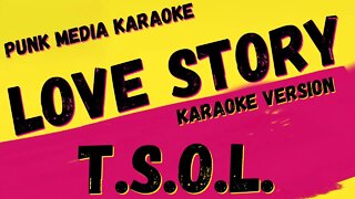 T.S.O.L. ✴ LOVE STORY ✴ KARAOKE INSTRUMENTAL ✴ PMK