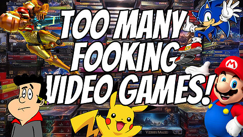 Too many F👁️👁️king video games!