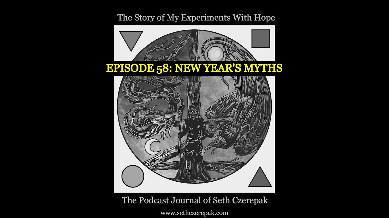 Experiments With Hope - Episode 58: New Year's Myths