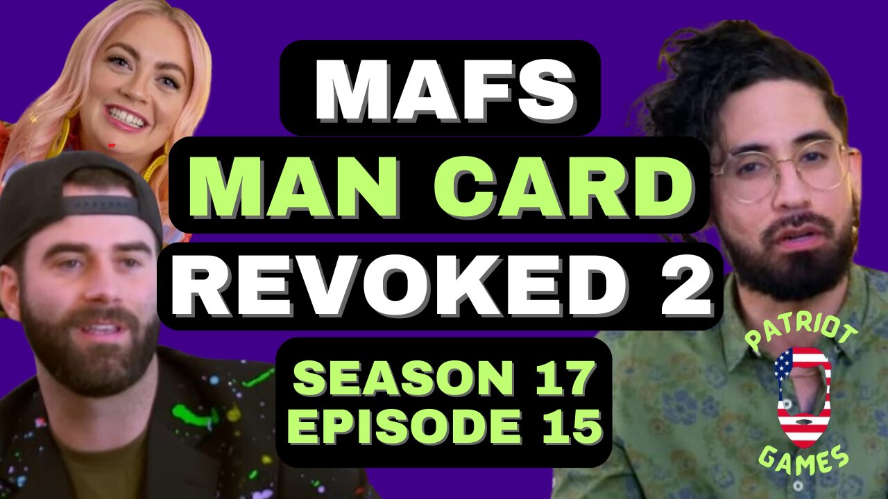 Married at First Sight: Season 17 Episode 15 - Man Card Revoked 2