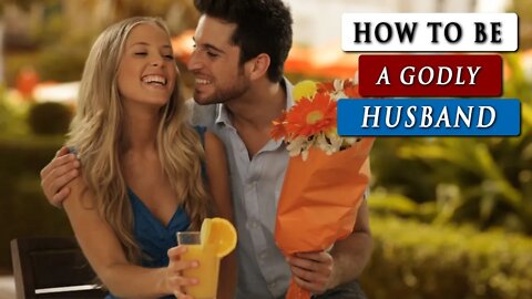 What is a HUSBAND'S ROLE in MARRIAGE? | CHRISTIAN MARRIAGE ADVICE