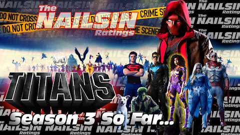 The Nailsin Ratings: Titans Season 3 So Far