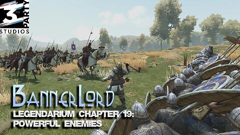 Lack of Skill: Bannerlord Legendarium Campaign | Chapter 19