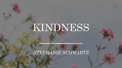 Fruit of the Spirit: Kindness | Women's Bible Study | Stephanie Schwartz