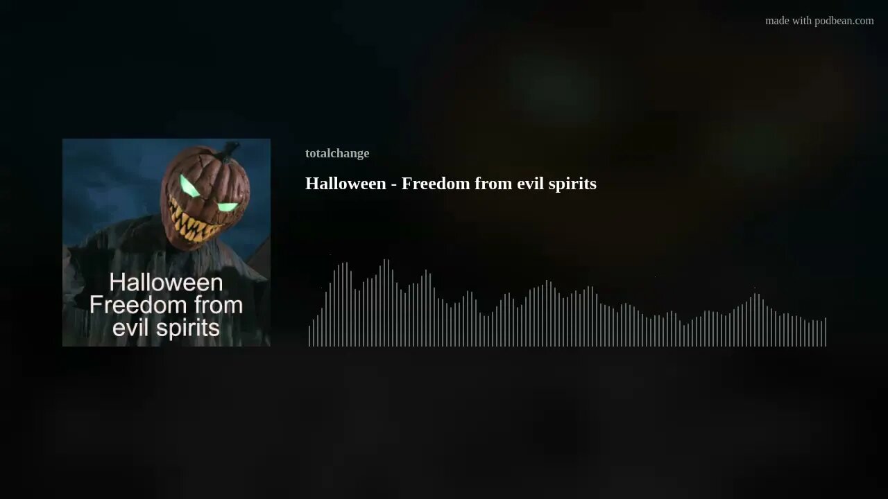 Halloween - Freedom from evil spirits