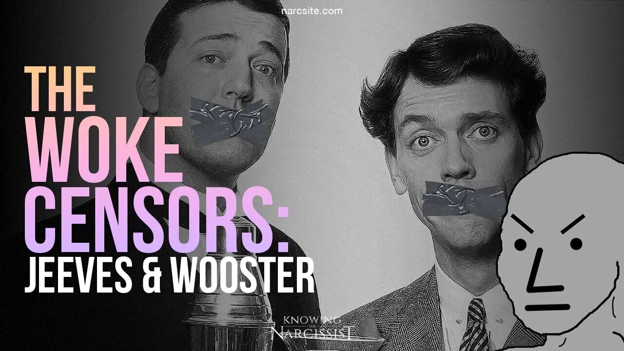 The Woke Censors : Jeeves and Wooster