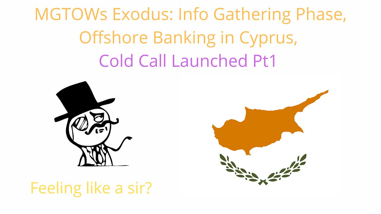MGTOW Exodus Bonus Episode: Cold Calling Bank of Cyprus To Gather Info Pt1
