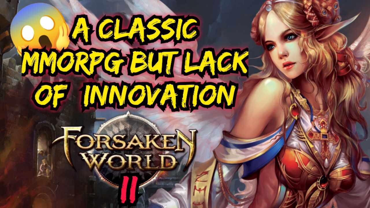 A Classic MMORPG But Lack of Innovation | Forsaken World ll Mobile