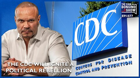 The CDC Is About To Cause A Political Rebellion (Ep. 1877) - 08/24/2024