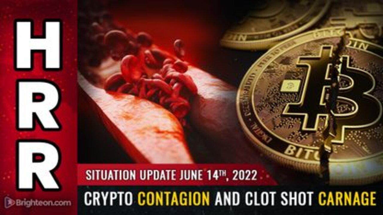 06-14-22 S.U. - Crypto CONTAGION and Bio-Death Shot CARNAGE