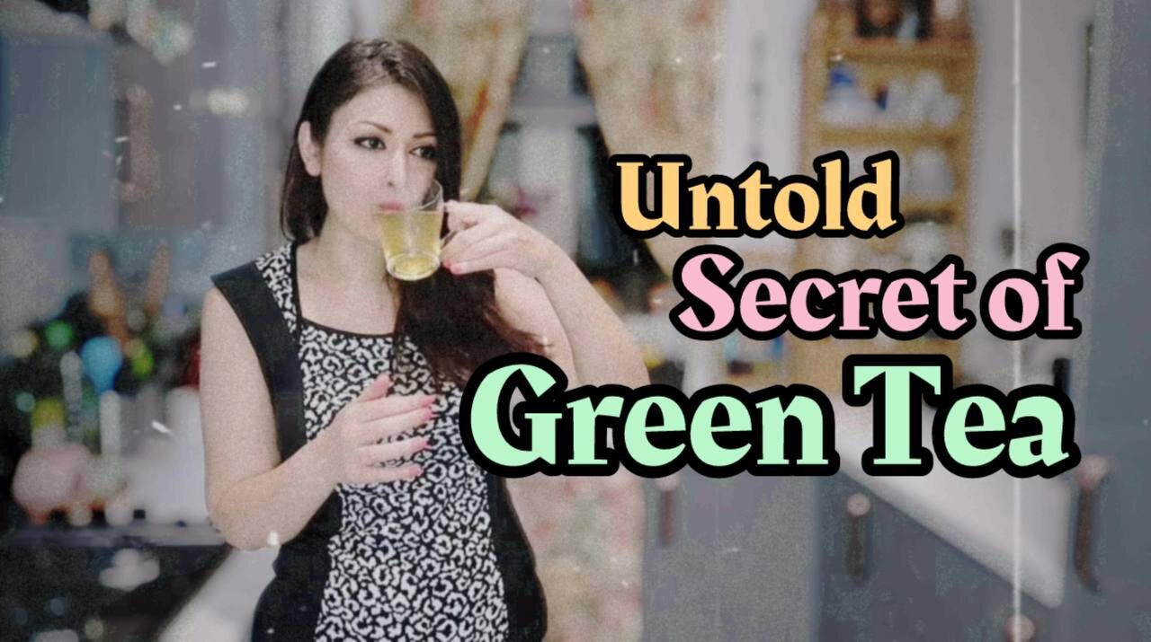 Ancient Secret to your Green Tea they never told you