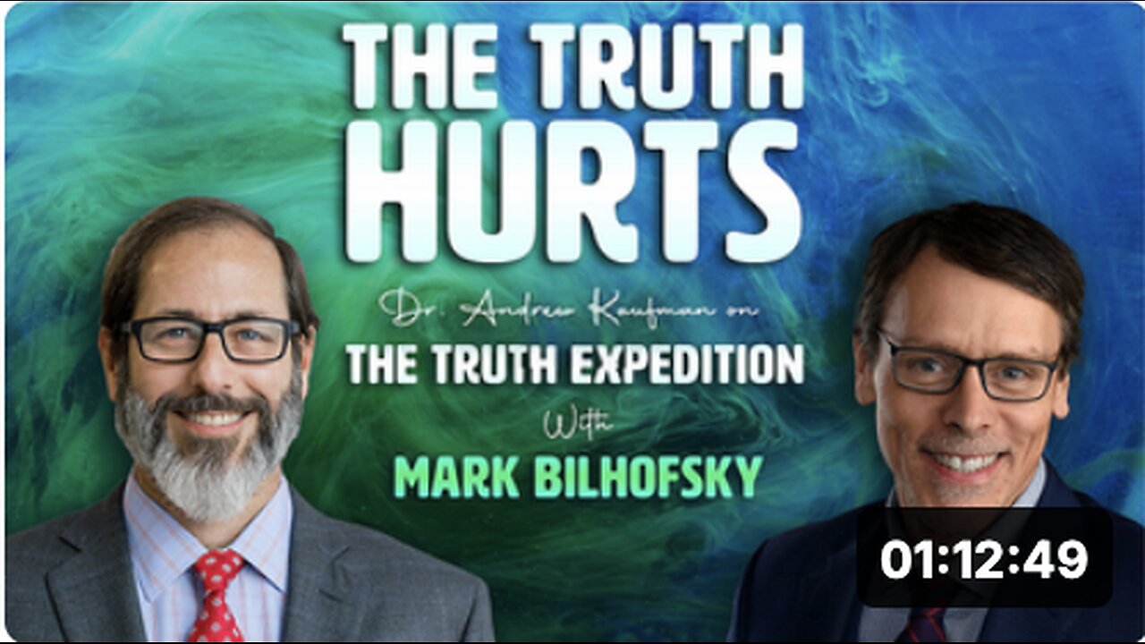 The Truth Hurts | Dr. Andrew Kaufman on The Truth Expedition with Mark Bishofsky