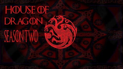 House of Dragon Season Two